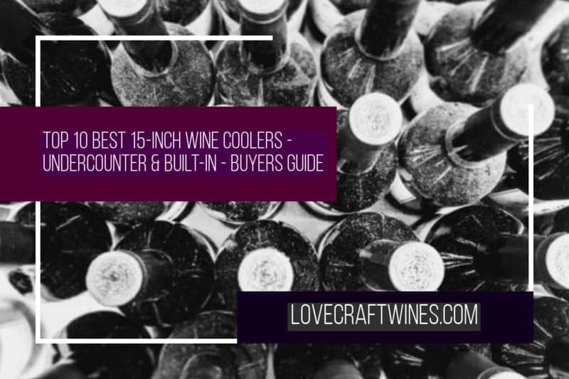 Top 10 Best 15 Inch Wine Coolers Fridges 2020 Review